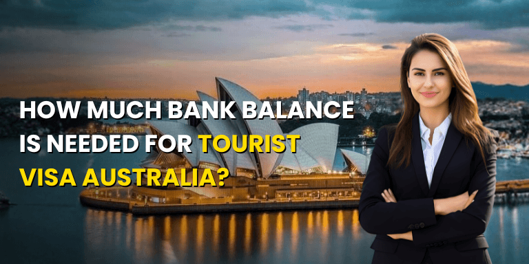 How much bank balance is needed for tourist visa to Australia?