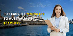 Is it easy to immigrate to Australia as a teacher?