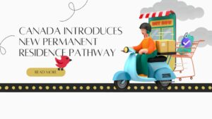 New Permanent Residence Pathway Of Canada by izagoimmigration