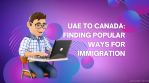 UAE to Canada Immigration Guide by izago