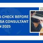 This image describe that we should take care of these 7 Things to Check Before Hiring a Visa Consultant in 2025
