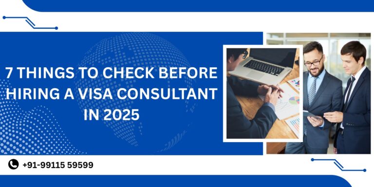 This image describe that we should take care of these 7 Things to Check Before Hiring a Visa Consultant in 2025