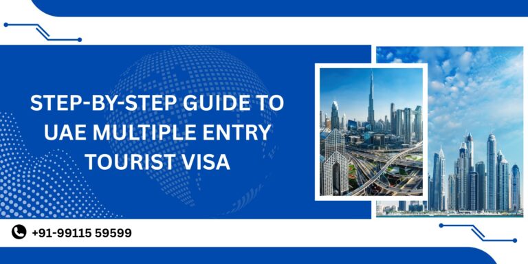 Step-by-Step Guide to UAE Multiple Entry Tourist Visa