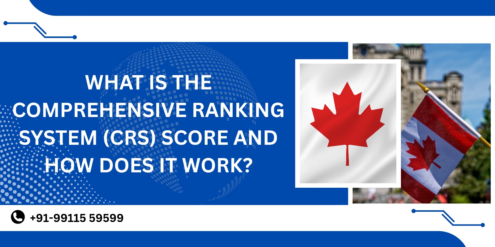 This image about the What Is the Comprehensive Ranking System (CRS) Score and How Does It Work?