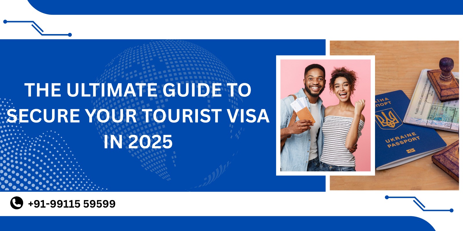 This image about to ultimate guide to secure your tourist visa in 2025